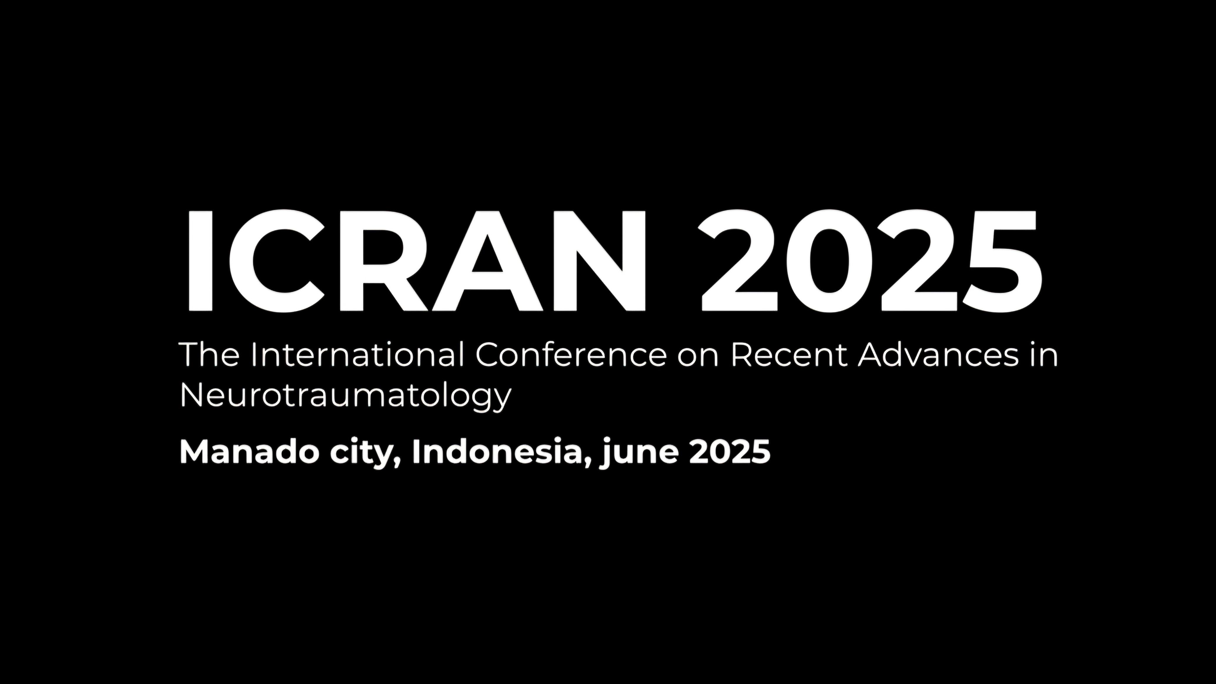 The International Conference on Recent  Advances in Neurotraumatology (ICRAN) 2025