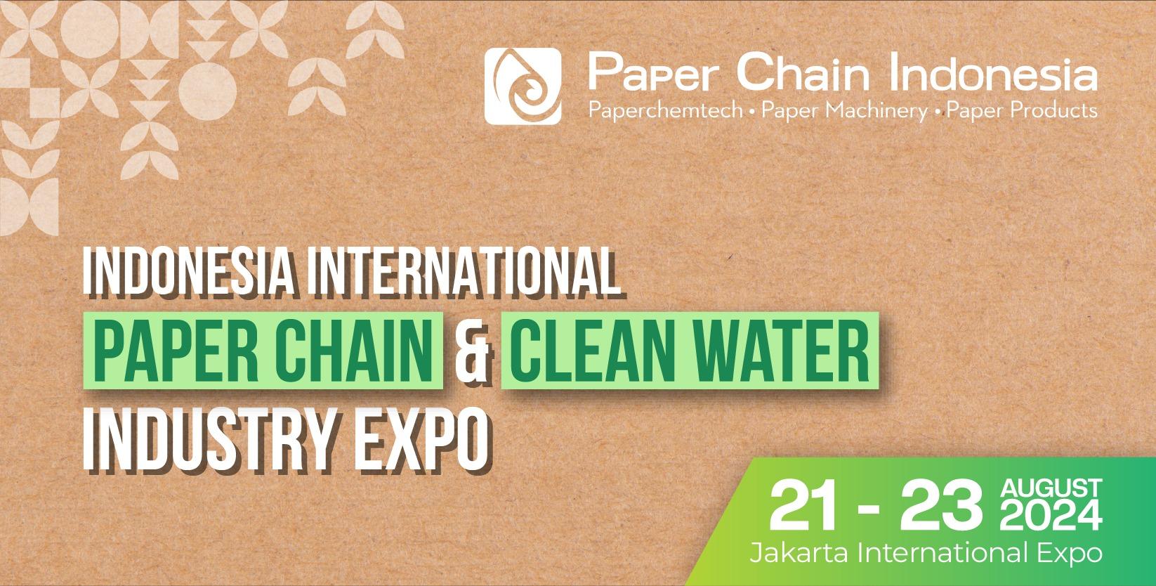 Indonesia International Paper Chain & Clean Water Industry Exhibition